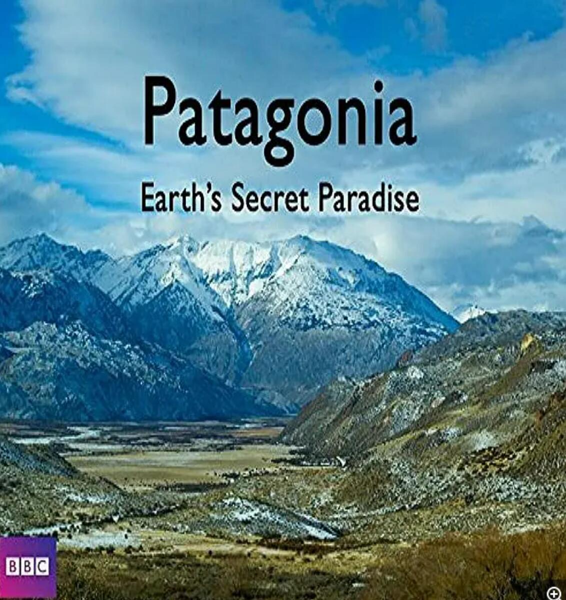 [网盘下载][BBC.帕塔哥尼亚：神秘天堂 Patagonia: Earth's Secret Paradise][全3集] [英国][2015年][英音轨/英语内置字幕]