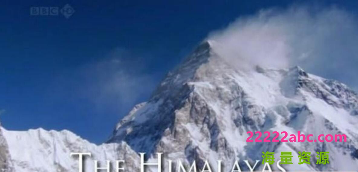 [网盘下载]BBC纪录片《喜马拉雅山 The Himalayas 2010》全集 BD/1080i高清纪录片