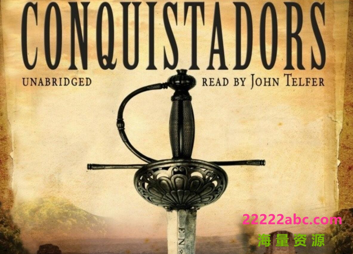 [网盘下载]BBC/PBS历史纪录片《征服者 Conquistadors》全集 720P高清纪录片 百度网盘