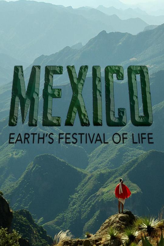 [网盘下载][墨西哥：地球生命的狂欢/Mexico: Earth's Festival Of Life(全3集)] [英国][纪录片][2017] [英语中字][1080P]