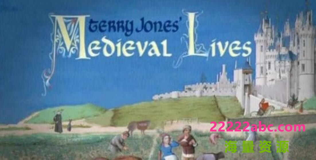 [网盘下载]BBC《中世纪生活 Medieval Lives》全8集 中英双字幕 BD/标清纪录片