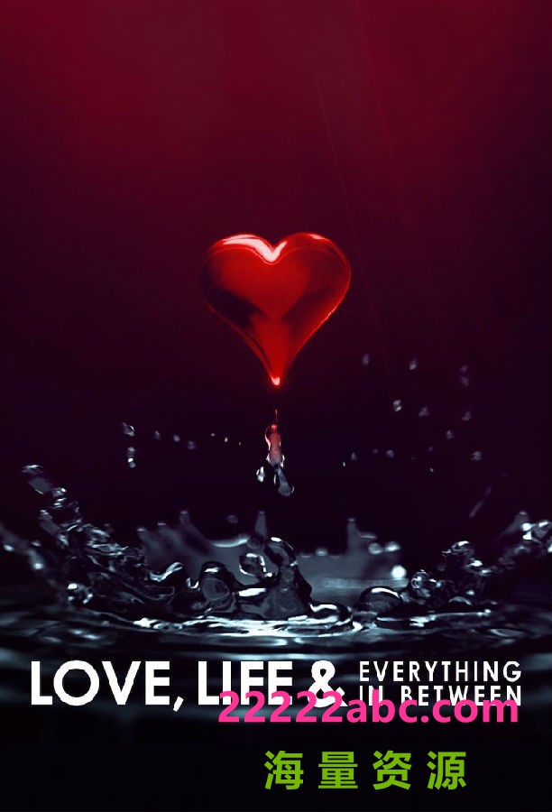 [网盘下载][爱与生命之间 Love, Life &amp;amp;amp; Everything in Between 第一季][全08集]